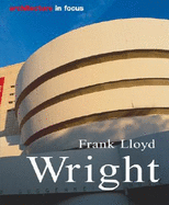 Frank Lloyd Wright: Life and Work - Cobbers, Arnt, Dr.