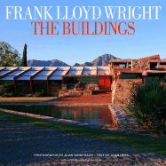 Frank Lloyd Wright: The Buildings