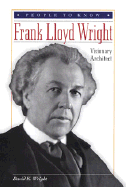 Frank Lloyd Wright: Visionary Architect