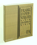 Frank Lloyd Wright - Wright, Frank Lloyd, and McCarter, Robert, Prof.