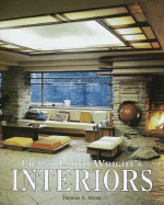 Frank Lloyd Wright's Interiors - Heinz, Thomas A