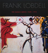 Frank Lobdell. the Dance Series, 1969-1972 (Isbn: 1933399198