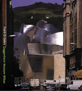 Frank O Gehry Guggenheim Muse Um Bilbao - Van Bruggen, Coosje, and Bruggen, Coosje Van