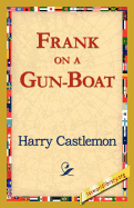 Frank on a Gun-Boat