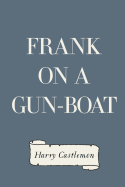 Frank on a Gun-Boat