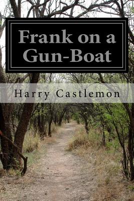 Frank on a Gun-Boat - Castlemon, Harry