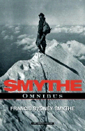 Frank Smythe: The Six Alpine/Himalayan Climbing Books - Smythe, Francis Sydney, and Smythe, F S