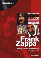 Frank Zappa 1966 to 1979: On Track