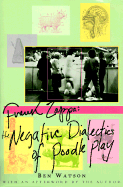 Frank Zappa: The Negative Dialectics of Poodle Play - Watson, Ben