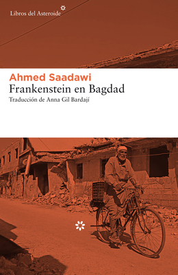 Frankenstein En Bagdad - Saadawi, Ahmed