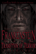 Frankenstein King of the Dead Book 2: Transition of Terror