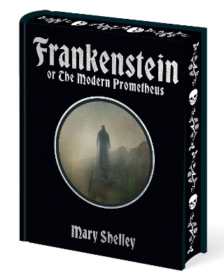 Frankenstein: Or The Modern Prometheus - Shelley, Mary