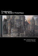 Frankenstein;: or, the Modern Prometheus