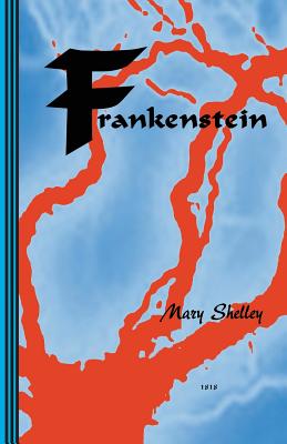 Frankenstein: or The New Prometheus - Newborn, Sasha, and Shelley, Mary