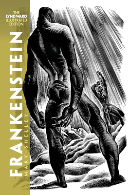 Frankenstein: The Lynd Ward Illustrated Edition - Shelley, Mary