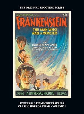 Frankenstein (Universal Filmscripts Series HARDBACK: Classic Horror Films - Volume 1) - Riley, Philip J