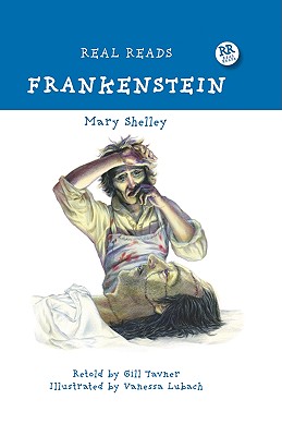 Frankenstein - Tavner, Gill (Retold by), and Shelley, Mary