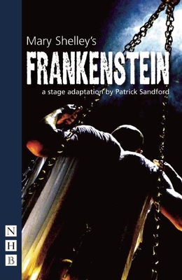 Frankenstein - Shelley, Mary, and Sandford, Patrick (Adapted by)