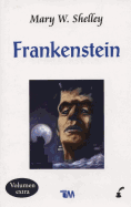 Frankenstein - Shelley Mary W