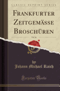 Frankfurter Zeitgem?sse Brosch?ren, Vol. 16 (Classic Reprint)