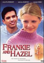 Frankie and Hazel