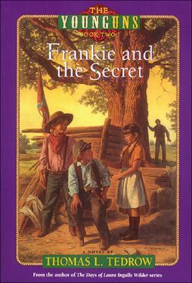 Frankie and the Secret - Tedrow, Thomas L