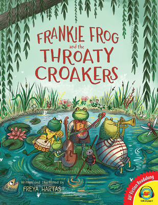 Frankie Frog and the Throaty Croakers - Hartas, Freya