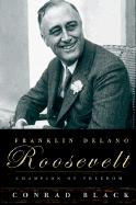 Franklin Delano Roosevelt: Champion of Freedom