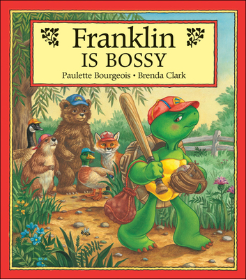 Franklin is Bossy - Bourgeois, Paulette