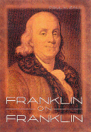 Franklin on Franklin - Zall, Paul M (Editor)