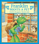Franklin Wants a Pet