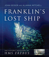 Franklin's Lost Ship: The Historic Discovery of HMS Erebus