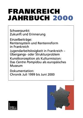 Frankreich-Jahrbuch 2000: Politik, Wirtschaft, Gesellschaft, Geschichte, Kultur - Christadler, Marieluise, and Kolboom, Ingo, and Kimmel, Adolf