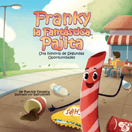 Franky, la Fantstica Pajita: Una historia de Segundas Oportunidades