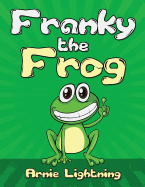 Franky the Frog: Short Stories, Funny Jokes, and Games!