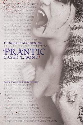 Frantic - Bond, Casey L