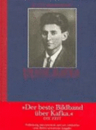 Franz Kafka : Bilder aus seinem Leben