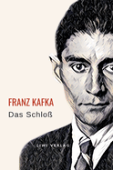 Franz Kafka: Das Schlo?. Neuausgabe