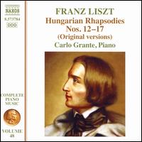 Franz Liszt: Complete Piano Music, Vol. 48 - Hungarian Rhapsodies Nos. 12-17 (Original versions) - Carlo Grante (piano)