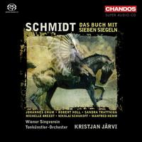 Franz Schmidt: Das Buch mit sieben Siegeln  - Johannes Chum (tenor); Manfred Hemm (bass); Michelle Breedt (mezzo-soprano); Nikolai Schukoff (tenor);...