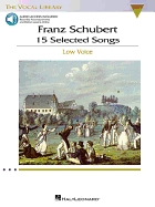 Franz Schubert - 15 Selected Songs (Low Voice) Book/Online Audio