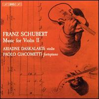 Franz Schubert: Music for Violin II - Ariadne Daskalakis (violin); Paolo Giacometti (fortepiano)