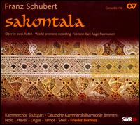Franz Schubert: Sakontala - Donat Havar (tenor); Konrad Jarnot (bass); Martin Snell (bass); Simone Nold (soprano); Stephan Loges (bass);...