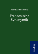 Franz Sische Synonymik - Schmitz, Bernhard