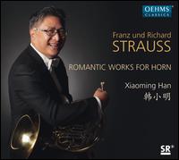 Franz und Richard Strauss: Romantic Works for Horn - Dora Bratchkova (violin); Katja Boost (mezzo-soprano); Marc Engelhardt (bassoon); Martin Dobner (double bass);...