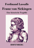 Franz von Sickingen: Eine historische Tragdie