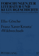 Franz Xaver Kroetz' Wildwechsel: Zur Werkgeschichte Eines Dramatischen Textes in Den Medien