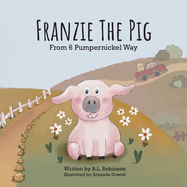 Franzie the Pig From 6 Pumpernickel Way