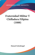 Fraternidad Militar y Chifladura Filipina (1888)