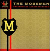 Fraternitas Aurum Factorem - The Mobsmen